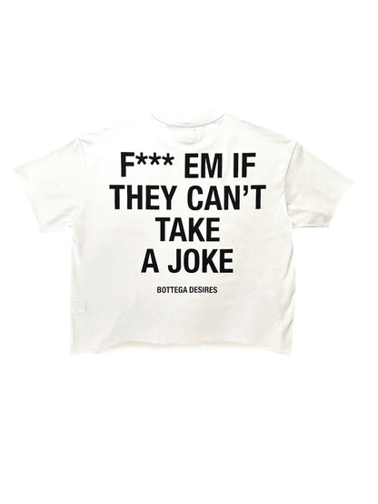 BOTTEGA DESIRES FUCK EM T-SHIRT (WHITE)