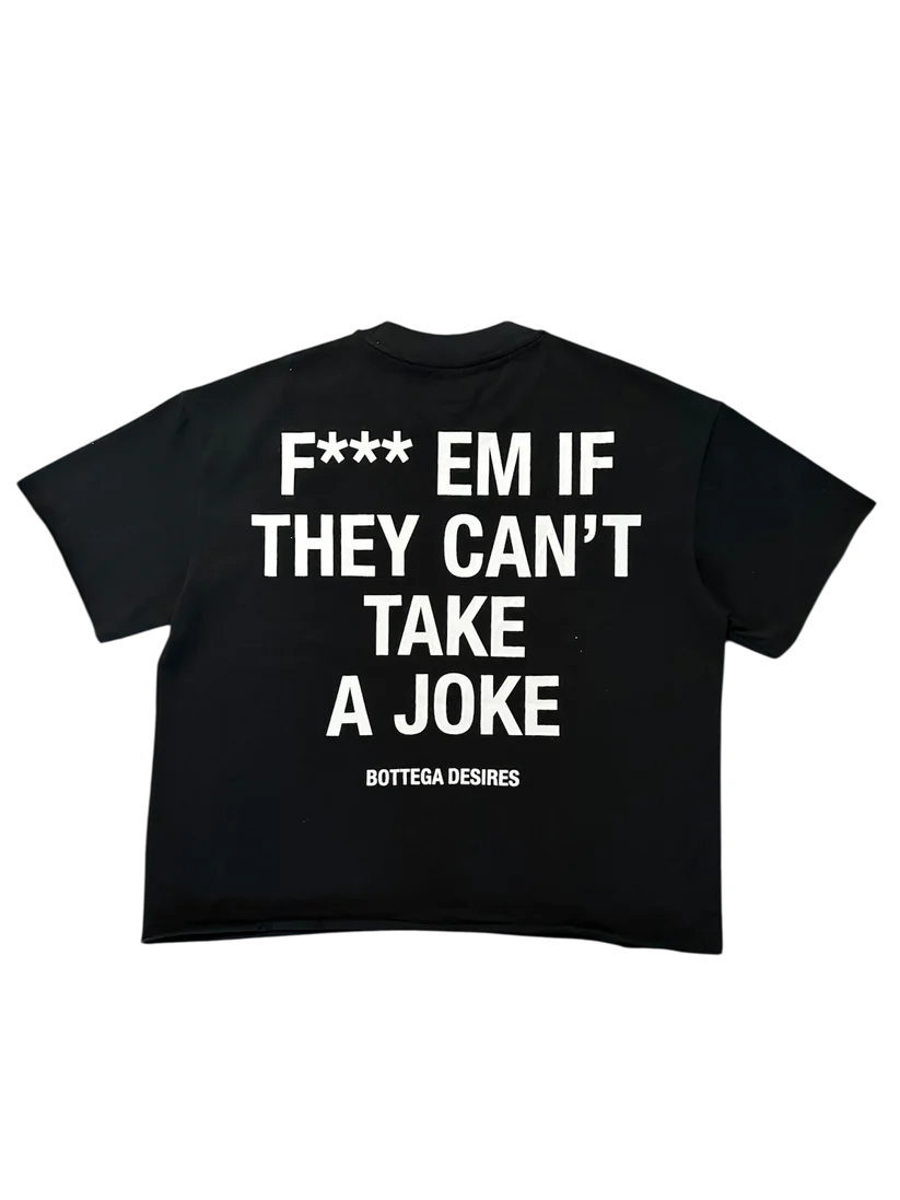 BOTTEGA DESIRES FUCK EM T-SHIRT (BLACK)