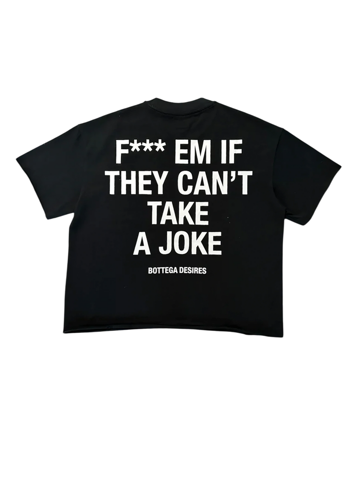 Bottega Desires Fuck Em T-Shirt — Black